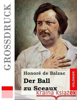 Der Ball zu Sceaux (Großdruck) Kaatz, Hugo 9781530066100 Createspace Independent Publishing Platform