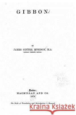 Gibbon James Cotter Morison 9781530067312