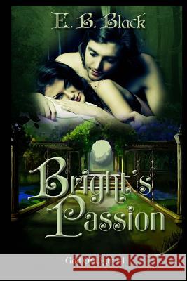 Bright's Passion (God Of Light #1) Black, E. B. 9781530070961 Createspace Independent Publishing Platform