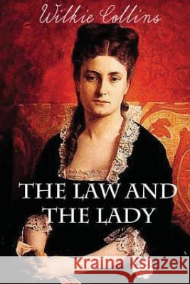 The Law and the Lady Wilkie Collins 9781530074914 Createspace Independent Publishing Platform