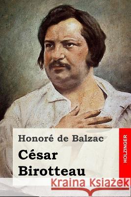 César Birotteau Kaatz, Hugo 9781530075041 Createspace Independent Publishing Platform