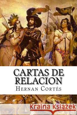 Cartas de relacion Cortes, Hernan 9781530078196