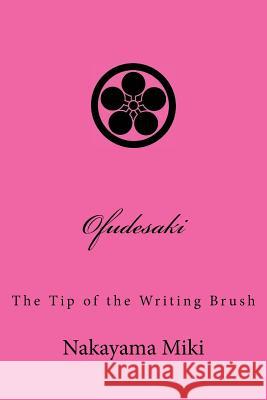 Ofudesaki: The Tip of the Writing Brush Nakayama Miki 9781530084050 Createspace Independent Publishing Platform
