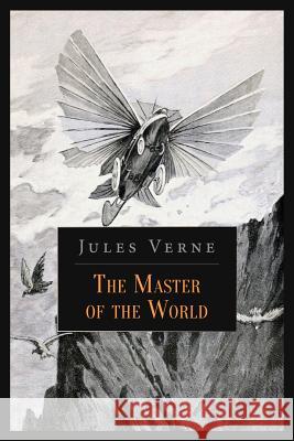 The Master of the World Jules Verne 9781530084654 Createspace Independent Publishing Platform