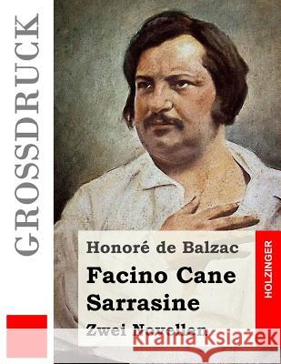 Facino Cane / Sarrasine (Großdruck): Zwei Novellen Lachmann, Hedwig 9781530093847