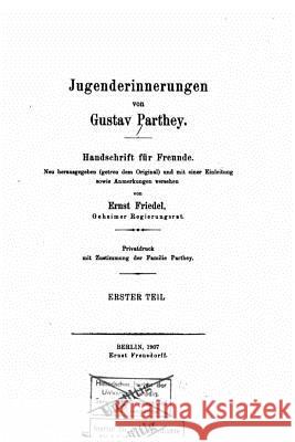 Jugenderinnerungen, Handschrift für Freunde Parthey, Gustav 9781530094578 Createspace Independent Publishing Platform