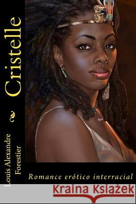Cristelle: Romance erótico interracial Rigiroli, Oscar Luis 9781530099641 Createspace Independent Publishing Platform