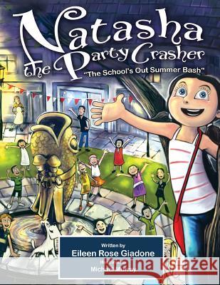 Natasha The Party Crasher: The School's Out Summer Bash Murray, Michael 9781530100033