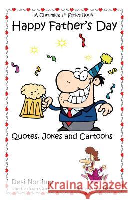 Happy Father's Day: Jokes & Cartoons in Black and White Desi Northup 9781530100170 Createspace Independent Publishing Platform