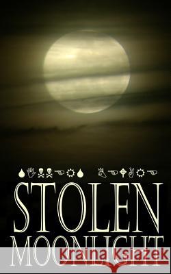 Stolen Moonlight V. a. Onken 9781530106998 Createspace Independent Publishing Platform