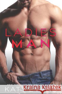 Ladies Man Katy Evans 9781530111640 Createspace Independent Publishing Platform