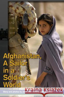 Afghanistan, A Sailor in a Soldier's World Collins, John Allen 9781530112142 Createspace Independent Publishing Platform