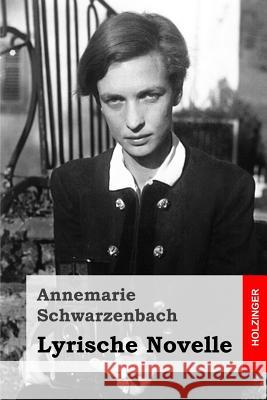 Lyrische Novelle Annemarie Schwarzenbach 9781530113019 Createspace Independent Publishing Platform