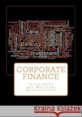 Corporate Finance: Investment and Advisory Applications Patrick Boyle Jesse McDougall 9781530116591