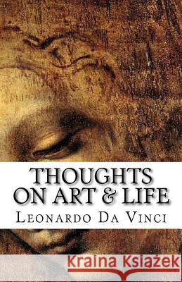 Thoughts on Art & Life Leonardo d Aci Landa 9781530123155 Createspace Independent Publishing Platform