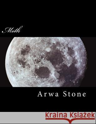 Moth Arwa Stone 9781530124541