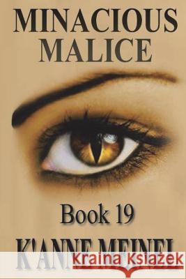 Minacious Malice K'Anne Meinel 9781530124763