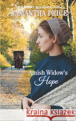 Amish Widow's Hope Samantha Price 9781530130627 Createspace Independent Publishing Platform