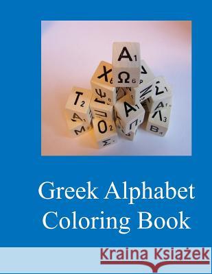 Greek Alphabet Coloring Book Lazaros' Blan 9781530131372 Createspace Independent Publishing Platform