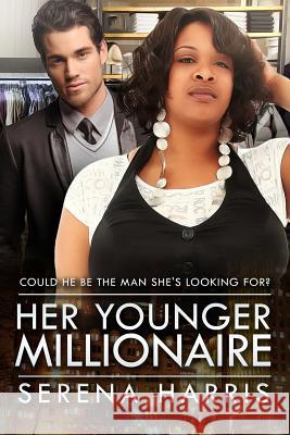 Her Younger Millionaire: A BBW BWWM Toy Boy Romance Harris, Serena 9781530134496