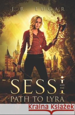Sessi and the Path to Lyra J R Lugar 9781530135394 Createspace Independent Publishing Platform