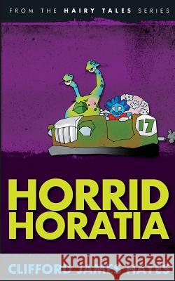 Horrid Horatia Clifford James Hayes 9781530135561