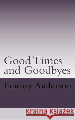 Goodtimes and Goodbyes: A Lyndsey Kelley Novel Lindsay Anderson 9781530137275