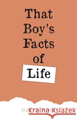 That Boy's Facts of Life David Ross 9781530137794
