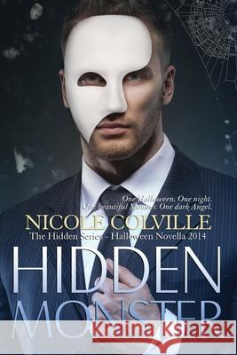 Hidden Monster: The Hidden Series Nicole Colville 9781530138289