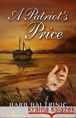 A Patriot's Price Barb Baltrinic 9781530141852 Createspace Independent Publishing Platform