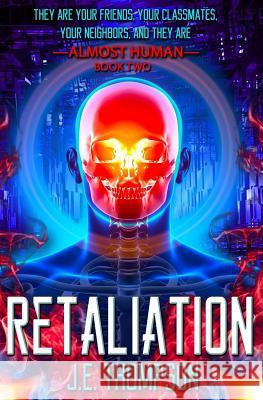Retaliation J. E. Thompson 9781530142750 Createspace Independent Publishing Platform