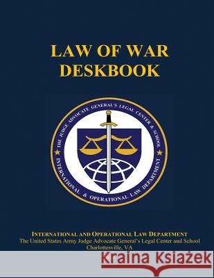 Law of War Deskbook: 2010 The Judge Advocate General's An 9781530143436 Createspace Independent Publishing Platform