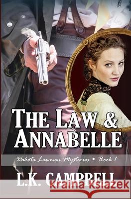 The Law & Annabelle L K Campbell 9781530143597 Createspace Independent Publishing Platform