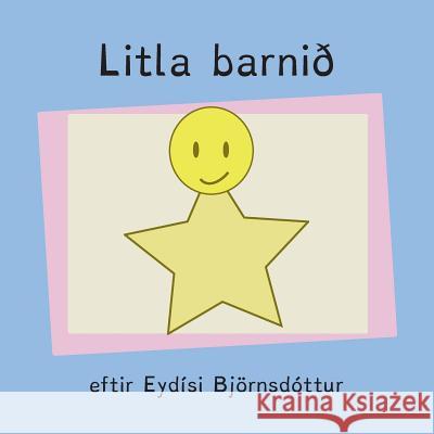 Litla barnid Bjornsdottir, Eydis 9781530143900 Createspace Independent Publishing Platform