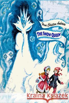 The Snow Queen Hans Christian Andersen 9781530151653