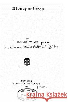 Stonepastures Eleanor Stuart 9781530152315 Createspace Independent Publishing Platform