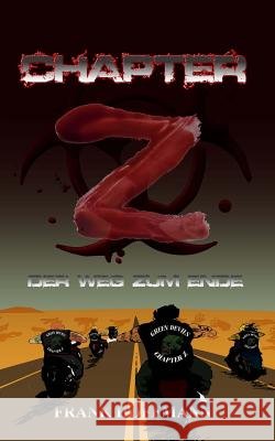 Chapter -Z-: Der Weg zum Ende Hoffmann, Frank 9781530153459 Createspace Independent Publishing Platform