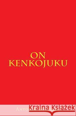 On Kenkojuku Antonio Bustillo 9781530158607 Createspace Independent Publishing Platform