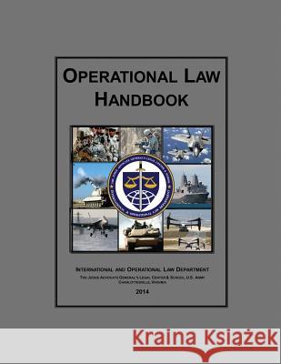 Operational Law Handbook: 2014 The Judge Advocate General's An 9781530158959 Createspace Independent Publishing Platform