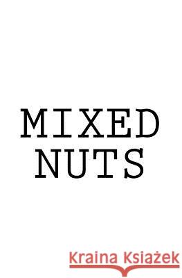 Mixed Nuts Gracie Odette Cuny 9781530160006