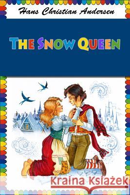 The Snow Queen Hans Christian Andersen 9781530161454