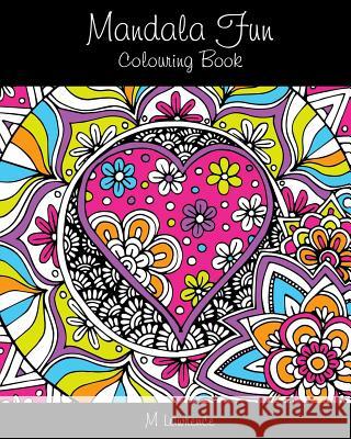 Mandala Fun Colouring Book M. Lawrence 9781530169474 Createspace Independent Publishing Platform