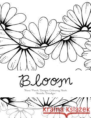 Bloom Brenda Ann Driedger 9781530170432