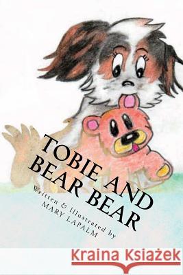 Tobie and Bear Bear Mary L. Lapalm 9781530170708 Createspace Independent Publishing Platform