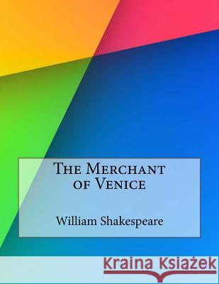 The Merchant of Venice William Shakespeare 9781530171750