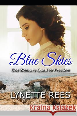 Blue Skies Lynette Rees 9781530173044 Createspace Independent Publishing Platform