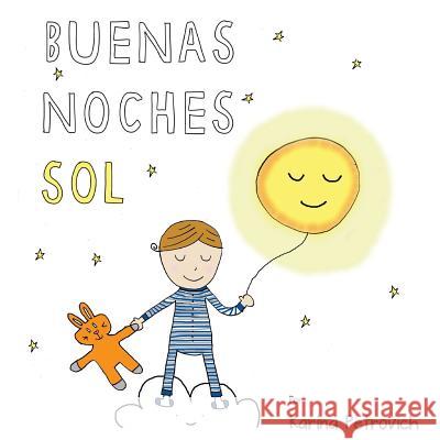 Buenas Noches Sol Karina Petrovich 9781530175475