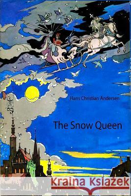 The Snow Queen Hans Christian Andersen 9781530176076