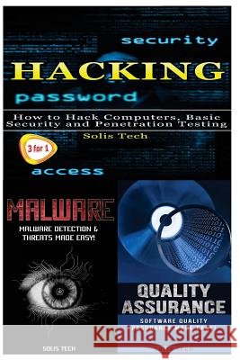 Hacking + Malware + Quality Assurance Solis Tech 9781530177110
