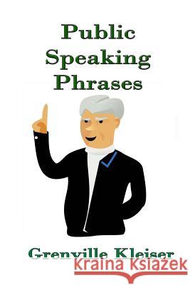 Public Speaking Phrases Grenville Kleiser Russell Lee 9781530179473 Createspace Independent Publishing Platform